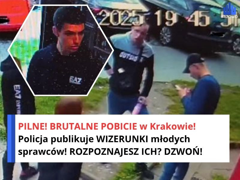 PILNE! BRUTALNE POBICIE w Krakowie! Policja publikuje WIZERUNKI młodych sprawców! ROZPOZNAJESZ ICH? DZWOŃ!